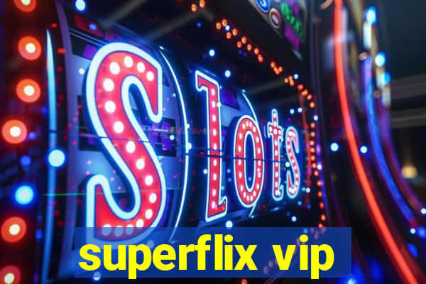superflix vip
